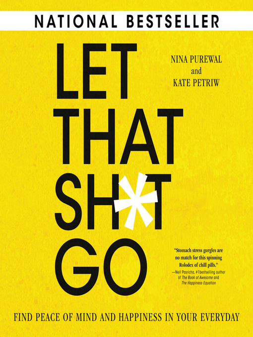 Title details for Let That Sh*t Go by Nina Purewal - Wait list